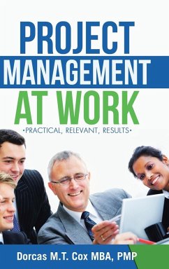 Project Management at Work - Cox Mba Pmp, Dorcas M. T.