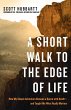 A Short Walk to the Edge of Life - Bild 1