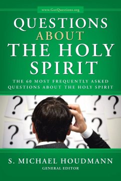 Questions about the Holy Spirit - Houdmann General Editor, S. Michael