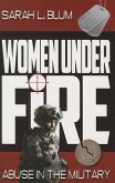 Women Under Fire: Abuse in the Military