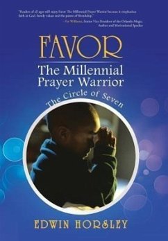 Favor, the Millennial Prayer Warrior - Horsley, Edwin