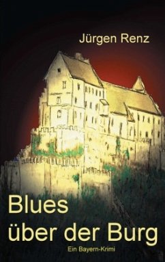 Blues über der Burg - Renz, Jürgen