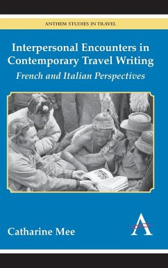 Interpersonal Encounters in Contemporary Travel Writing - Mee, Catharine