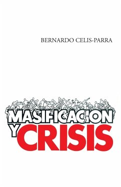 Masificacion y Crisis - Celis-Parra, Bernardo