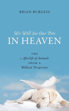 We Will See Our Pets in Heaven - Burgess, Brian