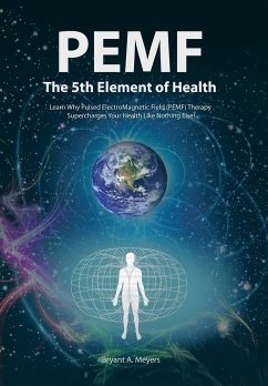 PEMF - The Fifth Element of Health - Meyers, Bryant A.