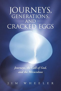 Journeys, Generations, and Cracked Eggs - Wheeler, Jim