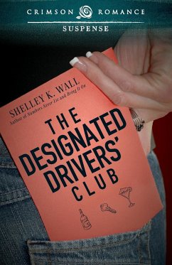 The Designated Drivers' Club - Wall, Shelley K. The Designated Drivers' Club - Wall, Shelley K.