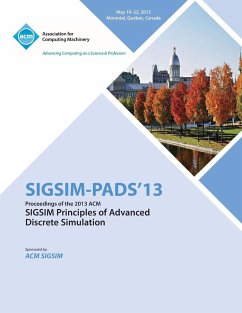 Sigsim Pads 13 Proceedings of the 2013 ACM Sigsim Principles of Advanced Discrete Simulation - Sigsim Pads 13 Conference Committtee