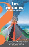 Los Volcanes, Montañas Vivientes / Volcanoes: Living Mountains