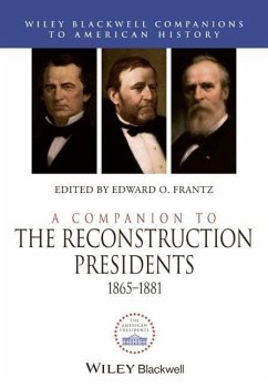 A Companion to the Reconstruction Presidents, 1865 - 1881 - Frantz, Edward O.