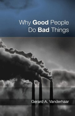 Why Good People Do Bad Things - Vanderhaar, Gerard