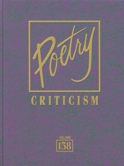 Poetry Criticism, Volume 158: Excerpts from Criticism of the Works of the Most Significant and Widely Studied Poets of World Literature