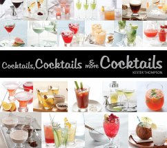 Cocktails, Cocktails & More Cocktails - Thompson, Kester
