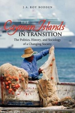 The Cayman Islands in Transition - Bodden, J. A.; Bodden, Roy