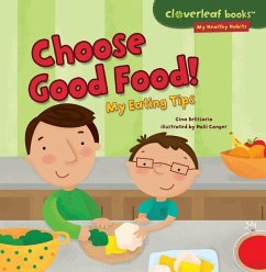 Choose Good Food! - Bellisario, Gina