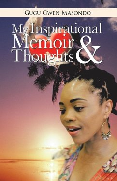 My Inspirational Memoir and Thoughts - Masondo, Gugu Gwen