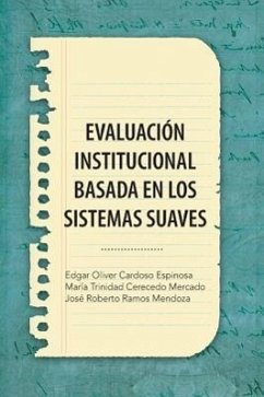 Evaluacion Institucional Basada En Los Sistemas Suaves - Eo, Cardoso; Mt, Cerecedo; Ramos, Jr.