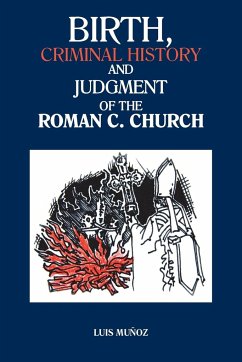 Birth, Criminal History and Judgment of the Roman C. Church - Munoz, Luis