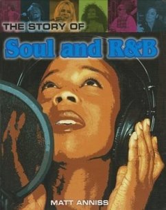 The Story of Soul and R&B - Anniss, Matt