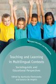 Teaching and Learning in Multilingual Contexts: Sociolinguistic and Educational Perspectives