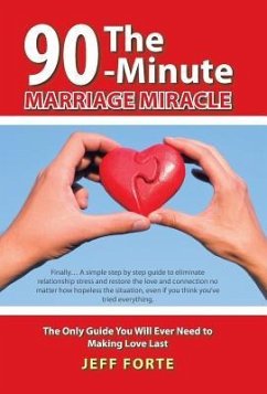 The 90-Minute Marriage Miracle - Forte, Jeff