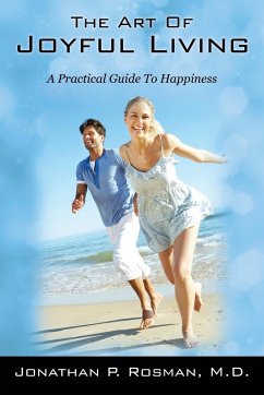 The Art of Joyful Living - Rosman MD, Jonathan P.