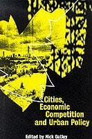 Cities, Economic Competition and Urban Policy - Oatley, Nick (ed.)