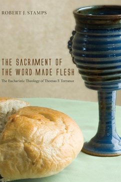 The Sacrament of the Word Made Flesh - Stamps, Robert J.