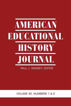 American Educational History Journal Volume 40, Numbers 1 & 2