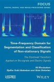 Time-Frequency Domain for Segmentation and Classification of Non-Stationary Signals: The Stockwell Transform Applied on Bio-Signals and Electric Signa