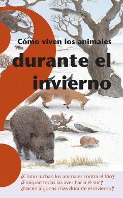 Cómo Viven Los Animales Durante El Invierno / How Animals Live in Winter - Sairigne, Catherine