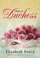 Once a Duchess - Boyce, Elizabeth