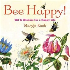 Bee Happy! - Koch, Maryjo