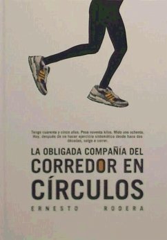 La obligada compañía del corredor en círculos - Rodera González, Ernesto