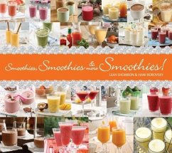 Smoothies, Smoothies & More Smoothies! - Shomron, Leah; Borowski, Hanni