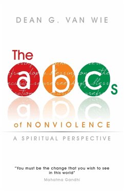 The ABCs of Nonviolence - Wie, Dean G. van