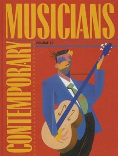 Contemporary Musicians, Volume 80: Profiles of the People in Music