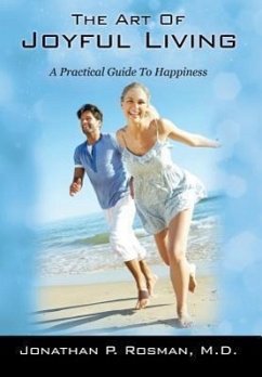 The Art of Joyful Living - Rosman MD, Jonathan P.