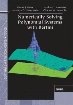 Numerically Solving Polynomial Systems with Bertini - Bates, Daniel J; Hauenstein, Jonathan D; Sommese, Andrew J; Wampler, Charles W