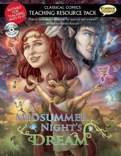 Classical Comics Teaching Resource Pack: A Midsummer Night's Dream: Making Shakespeare Accessible for Teachers and Students - Kossuth, Kornel