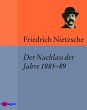 Der Nachlass der Jahre 1885-89 (eBook,... - Bild 1
