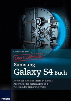 Das inoffizielle Samsung Galaxy S4 Buch (eBook, PDF) - Immler, Christian