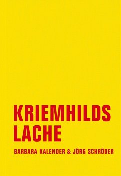 Kriemhilds Lache (eBook, ePUB) - Kalender, Barbara; Schröder, Jörg
