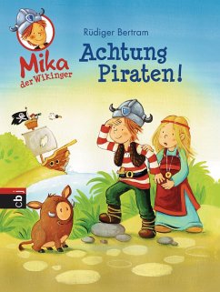 Achtung Piraten! / Mika, der Wikinger Bd.2 (eBook, ePUB) - Bertram, Rüdiger