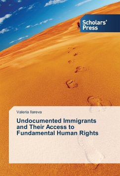 Undocumented Immigrants and Their Access to Fundamental Human Rights - Ilareva, Valeria