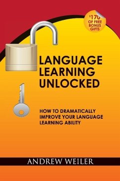 Language Learning Unlocked - Weiler, Andrew