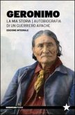 La mia storia. Autobiografia di un guerriero apache La mia storia. Autobiografia di un guerriero apache