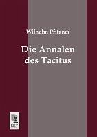 Die Annalen des Tacitus - Pfitzner, Wilhelm