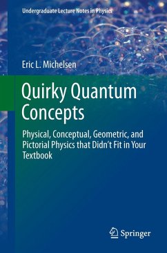 Quirky Quantum Concepts - Michelsen, Eric L.